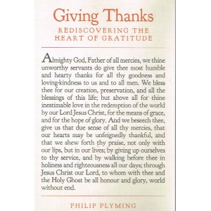 Giving Thanks - Rediscovering The Heart Of Gratitude By Philip Plyming